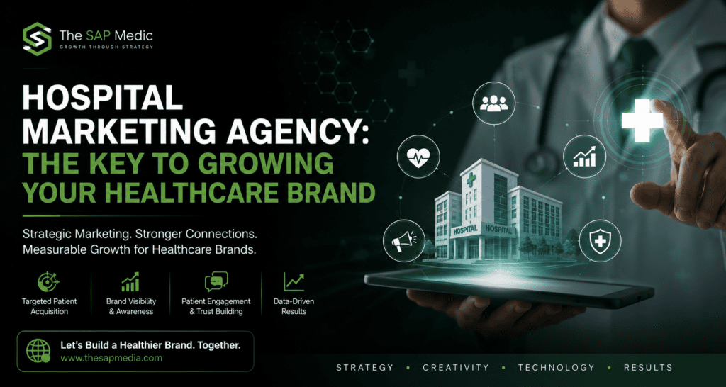 Hospital Marketing Agency - The Key to Growing Your Healthcare Brand